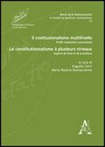 Il costituzionalismo multilivello. Profili sostanziali e processuali-Le constitutionnalisme à plusieurs niveaux. Aspects de fond et de procédure