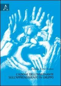 L'azione dell'insegnante sull'apprendimento in gruppo - François V. Tochon - copertina
