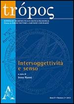 Trópos. Rivista di ermeneutica e critica filosofica (2012). Vol. 2: Intersoggettività e senso.