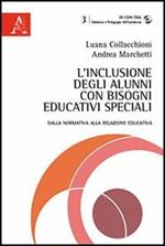 L' inclusione degli alunni con bisogni educativi speciali. Dalla normativa alla relazione educativa