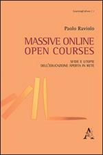 Massive online open courses. Sfide e utopie dell'educazione aperta in rete