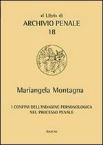 I confini dell'indagine personologica nel processo penale