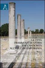 La città. Frammenti di storia dall'antichità all'età contemporanea. Atti del Seminario di studi (Calabria, 16-17 novembre 2011)