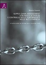 Supply chain manegement. Strumenti di analisi e controllo delle performance nelle reti d'impresa. Un'applicazione nel settore delle calzature lusso