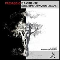 Paesaggio e ambiente nelle trasformazioni urbane - copertina