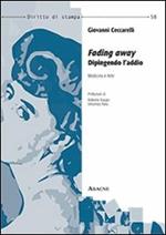 Fading away. Dipingendo l'addio. Medicina e arte