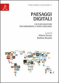 Paesaggi digitali. I futuri educatori tra formazione e nuovi linguaggi - copertina