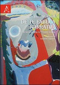 De te fabula narratur. La fiaba monotipica tra psicoanalisi e folklore - Enzo Marchetti - copertina