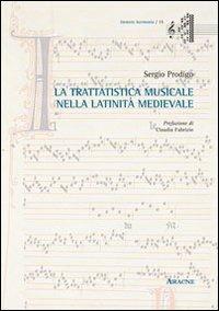 La tratatistica musicale nella latinità medievale - Sergio Prodigo - copertina