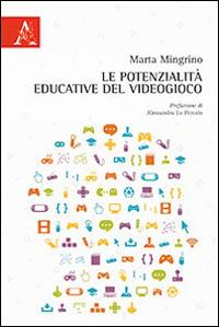 Le potenzialità educative del videogioco - Marta Mingrino - copertina