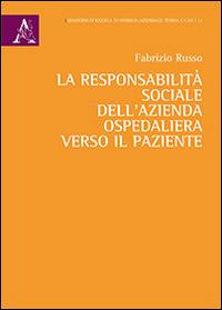 La responsabilità sociale dell'azienda ospedaliera verso il paziente - Fabrizio Russo - copertina