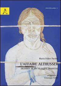 L'affaire Althusser. Dramma di un filosofo francese - M. Felice Pacitto - copertina