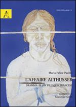 L' affaire Althusser. Dramma di un filosofo francese