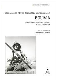 Bolivia. Nuove frontiere del diritto e della politica - Fabio Marcelli,Irene Romualdi,Marianna Stori - copertina