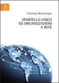 Sportello unico e organizzazioni a rete - Cristiano Bevilacqua - copertina