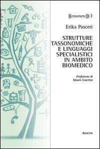 Strutture tassonomiche e linguaggi specialistici in ambito biomedico - Erika Pasceri - copertina