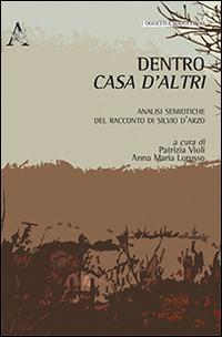 Dentro casa d'altri. Analisi semiotiche del racconto di Silvio D'Arzo - copertina