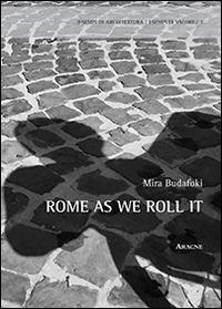 Rome as we roll it - Mira Budafoki - copertina
