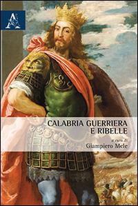 Calabria guerriera e ribelle - copertina