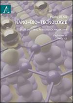 Nano-bio-tecnologie. Stato dell'arte, modellistica, prospettive