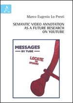 Semantic video annotation as future research on YouTube