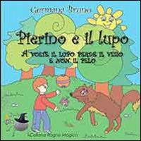 Pierino e il lupo. Ediz. illustrata - Germana Bruno - copertina