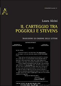 Il carteggio tra Poggioli e Stevens - Laura Alcini - copertina