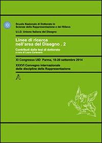 Linee di ricerca nell'area del disegno. Contributi dalle tesi di dottorato. Con CD-ROM. Vol. 2 - copertina