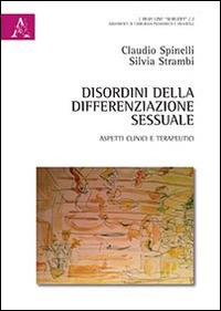 Disordini della differenziazione sessuale. Aspetti clinici e terapeutici - Claudio Spinelli,Silvia Strambi - copertina