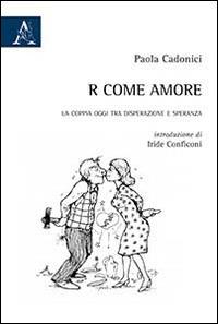 R come amore - Paola Cadonici - copertina