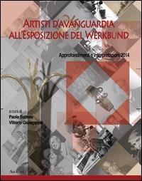 Artisti d'avanguardia all'Esposizione del Werkbund. Approfondimenti e interpretazioni - copertina