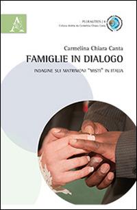 Famiglie in dialogo. Indagine sui matrimoni «misti in Italia» - Carmelina Chiara Canta - copertina