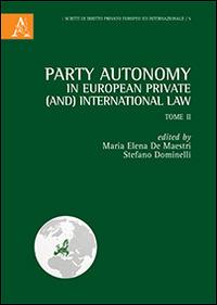 Party autonomy in european private (and) international law. Vol. 2 - copertina
