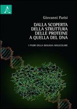 Dalla scoperta della struttura delle proteine a quella del DNA. I padri della biologia molecolare