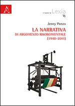 La narrativa di argomento risorgimentale (1948-2011): Sistemi di valori e ruoli tematici-Analisi semiotica dei personaggi