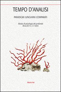 Tempo d'analisi. Paradigmi junghiani comparati. Rivista di psicologia del profondo. Vol. 3 - copertina