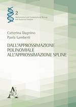 Dall'approssimazione polinomiale all'approssimazione spline
