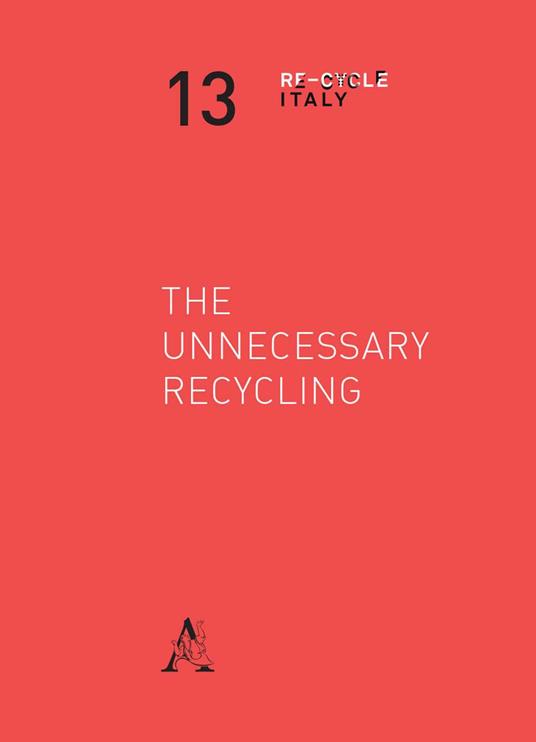 The unnecessary recycling. Ediz. italiana - copertina