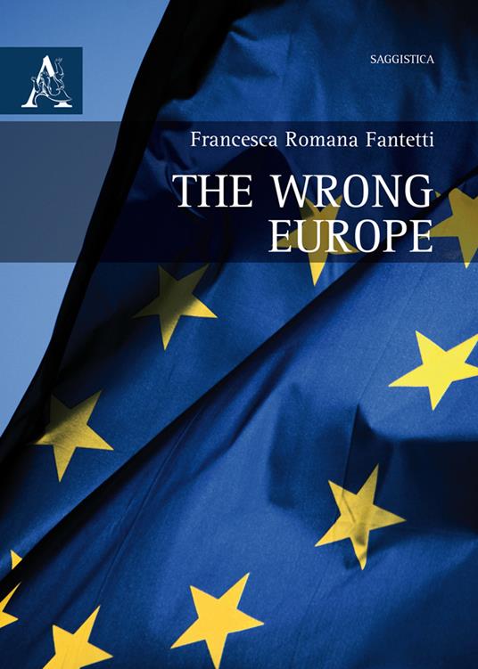 The wrong Europe - Francesca Romana Fantetti - copertina