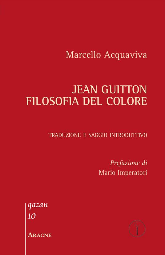 Jean Guitton. Filosofia del colore - Marcello Acquaviva - copertina