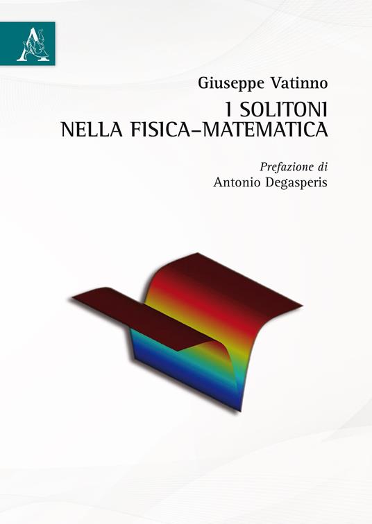 I solitoni nella fisica-matematica - Giuseppe Vatinno - copertina