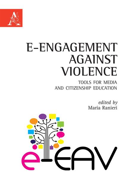 E-Engagement against violence. Tools for media and citizenship education. Ediz. italiana e inglese - copertina
