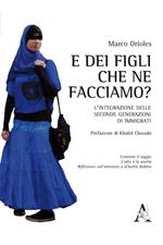 E dei figli, che ne facciamo? L'integrazione delle seconde generazioni di immigrati