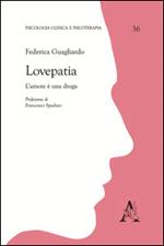 Lovepatia. L'amore è una droga