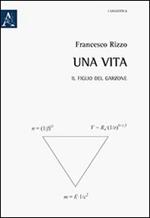 Una vita. Il figlio del garzone