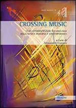 Crossing music. Studi interdisciplinari sui linguaggi della musica moderna e contemporanea