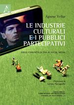 Le industrie culturali e i pubblici partecipativi. Dalle comunità di fan ai social media