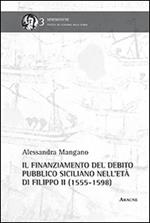 Il finanziamento del debito pubblico siciliano nell'età di Filippo II