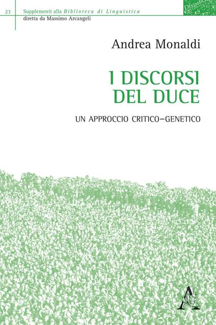 I discorsi del Duce. Un approccio critico-genetico - Andrea Monaldi - copertina