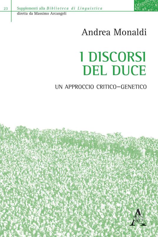 I discorsi del Duce. Un approccio critico-genetico - Andrea Monaldi - copertina